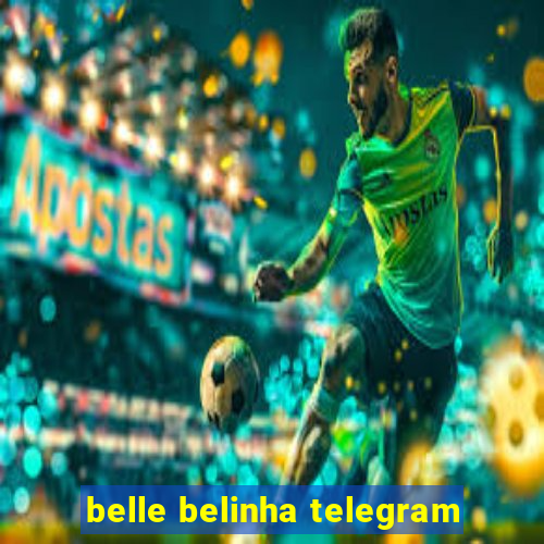 belle belinha telegram